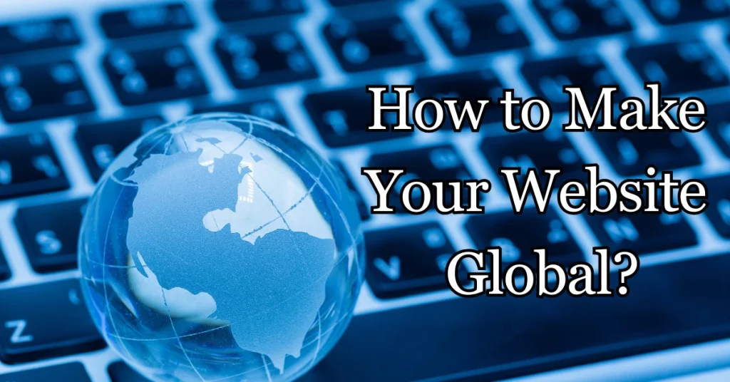How to Make Your Website Global - International SEO - Tech Support Plus IT Services